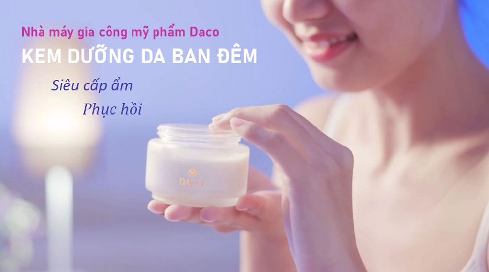 Gia công kem dưỡng da ban đêm siêu cấp ẩm phục hồi