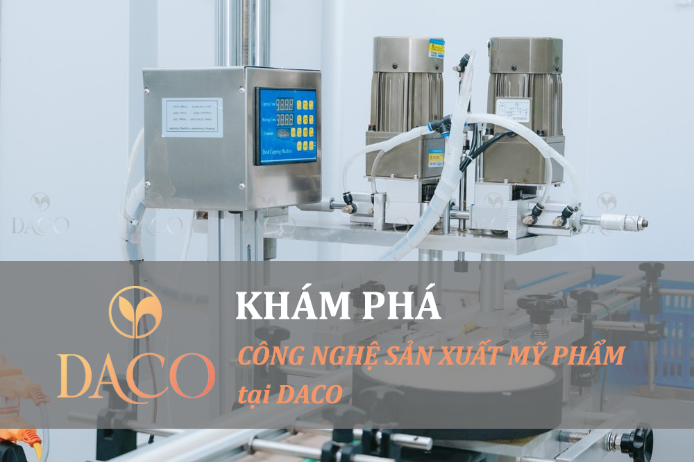 khám phá công nghệ sản xuất mỹ phẩm tại daco