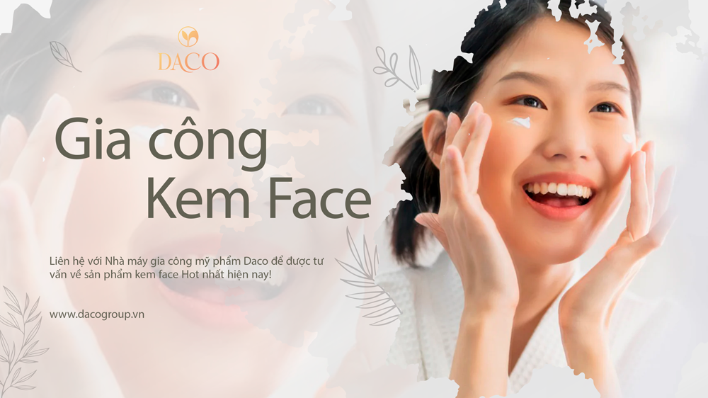 liên hệ với Daco để được tư vấn về gia công kem face