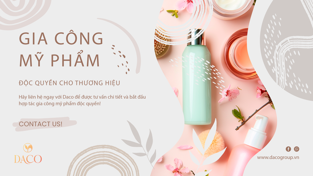 Daco nhận gia công mỹ phẩm độc quyền cho các thương hiệu